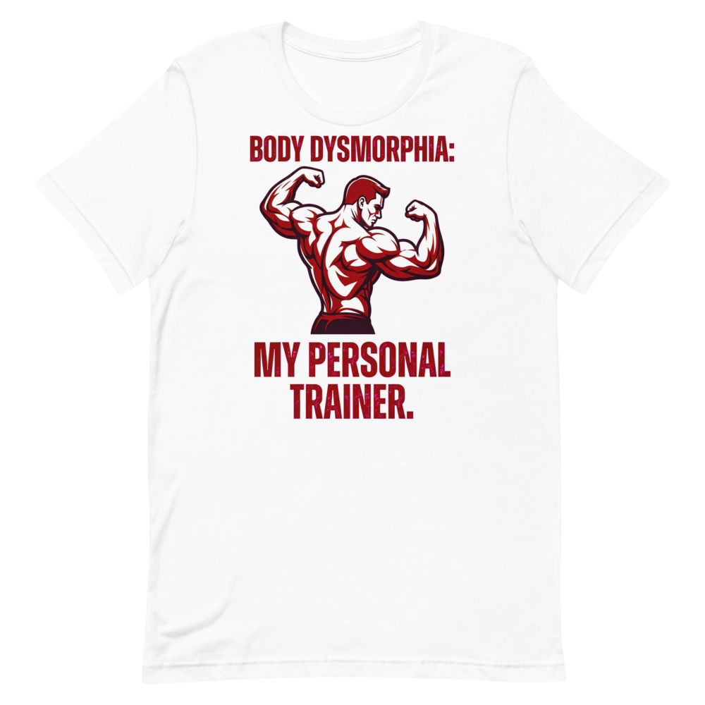 Body Dysmorphia — Cheeky Gym Shirt for Lifters