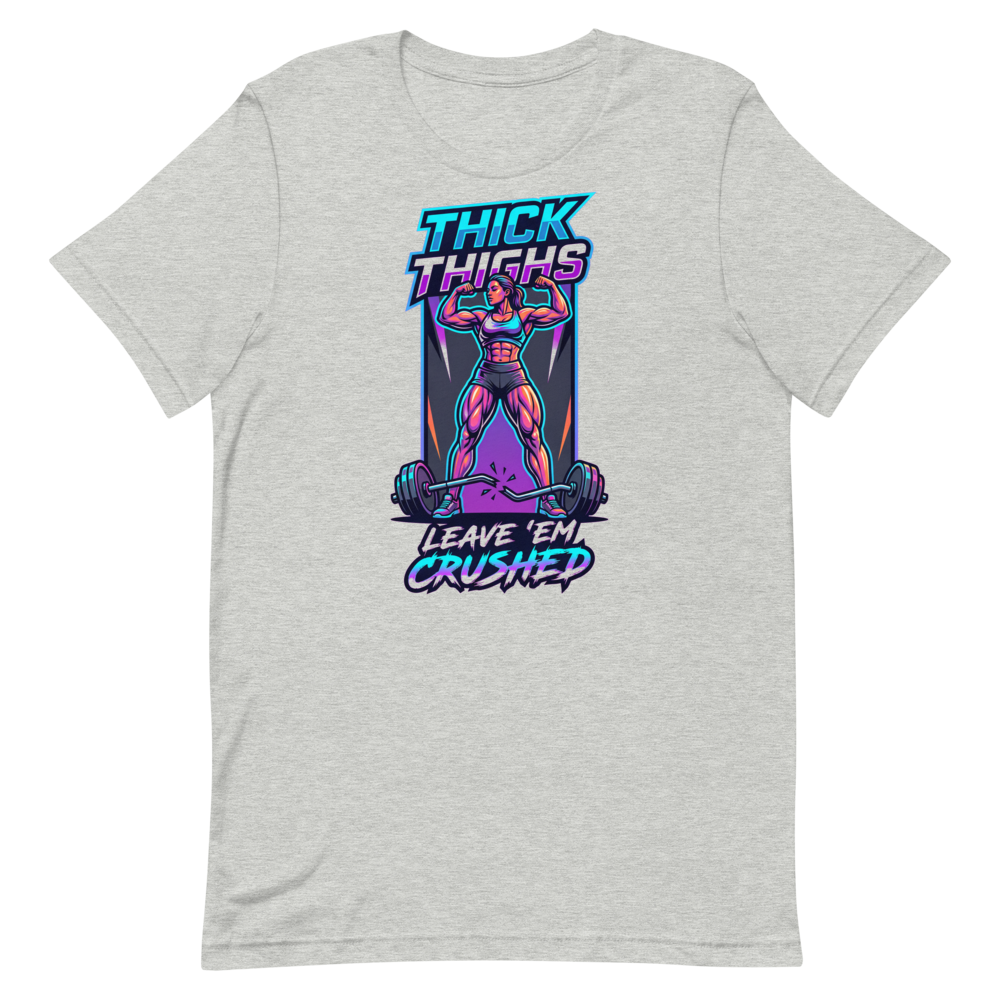 Thick Thighs, Crushing It — Bold Shirt for Gym Queens