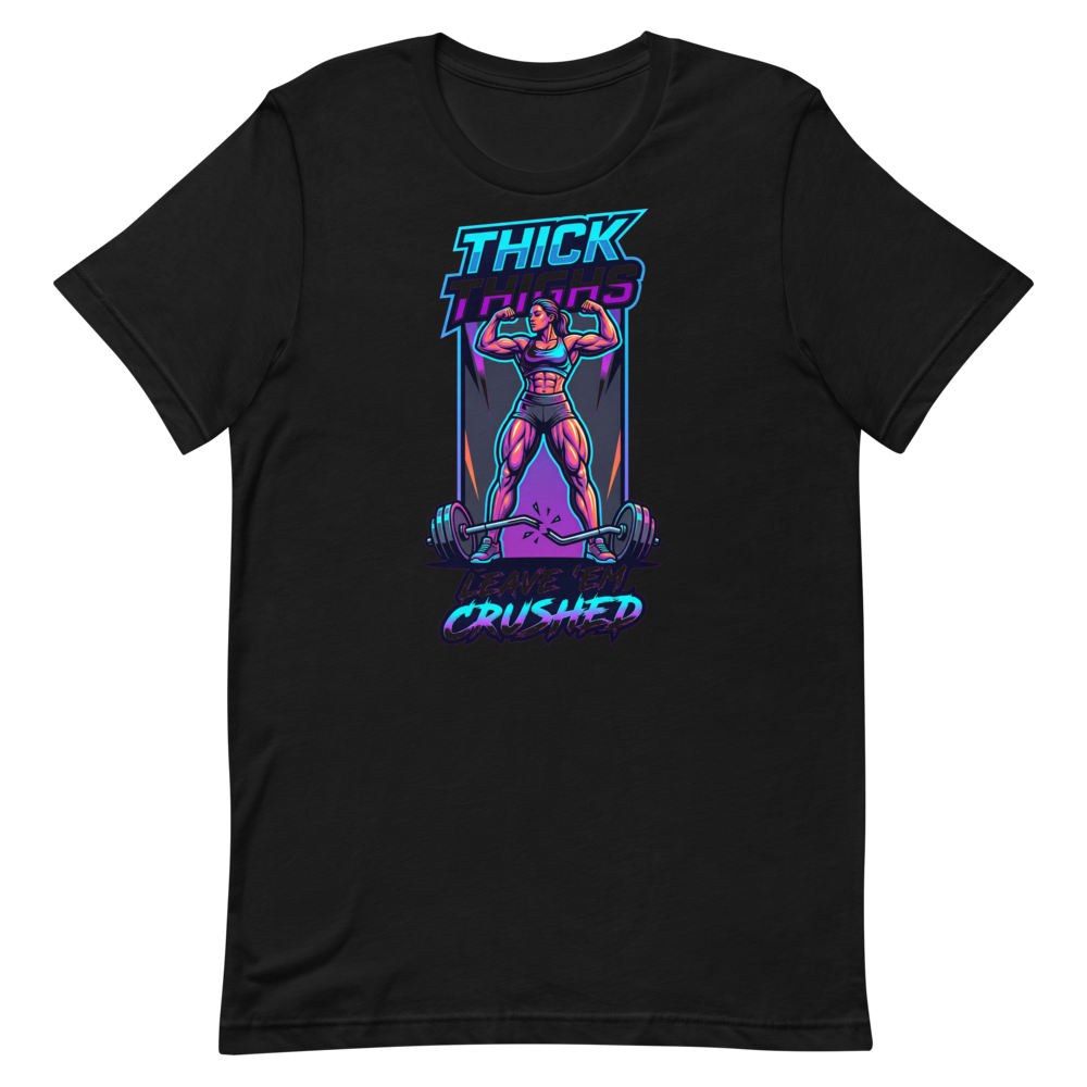Thick Thighs, Crushing It — Bold Shirt for Gym Queens