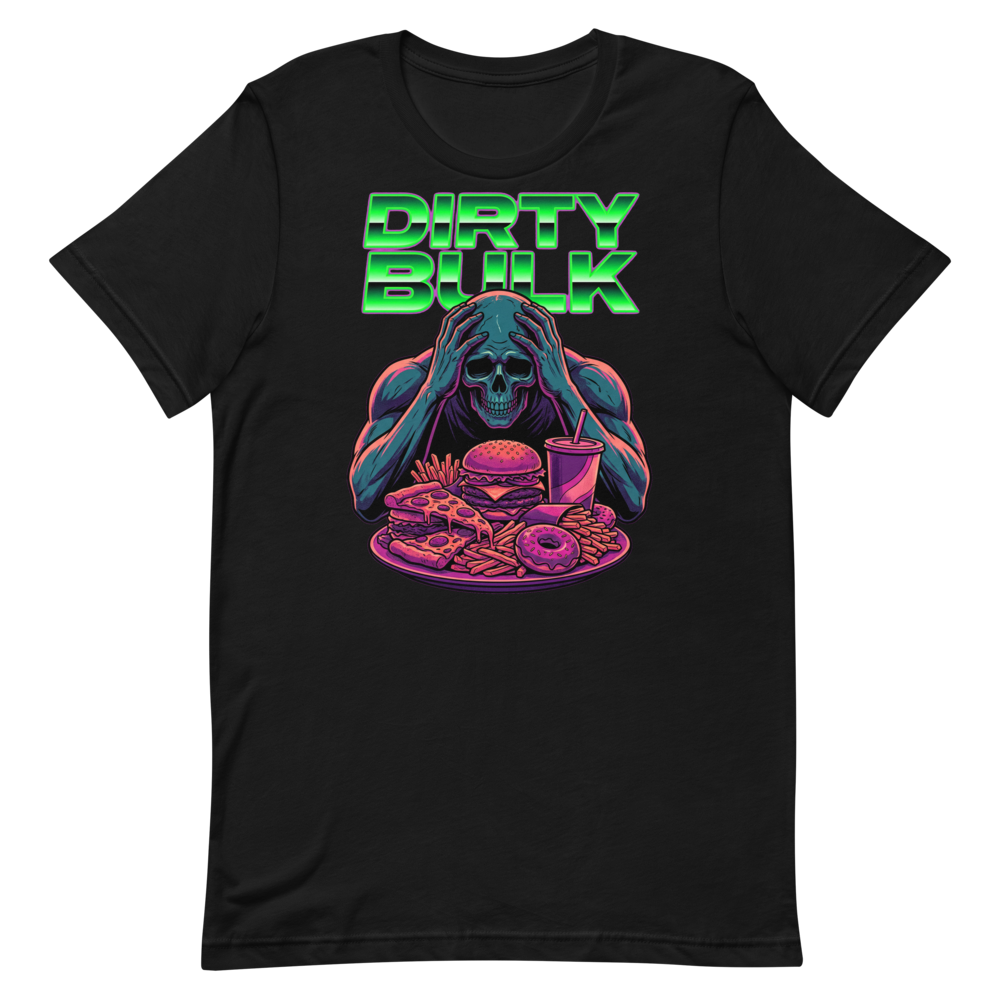Dirty Bulk Vibes — Funny Skull Shirt for Food Lovers