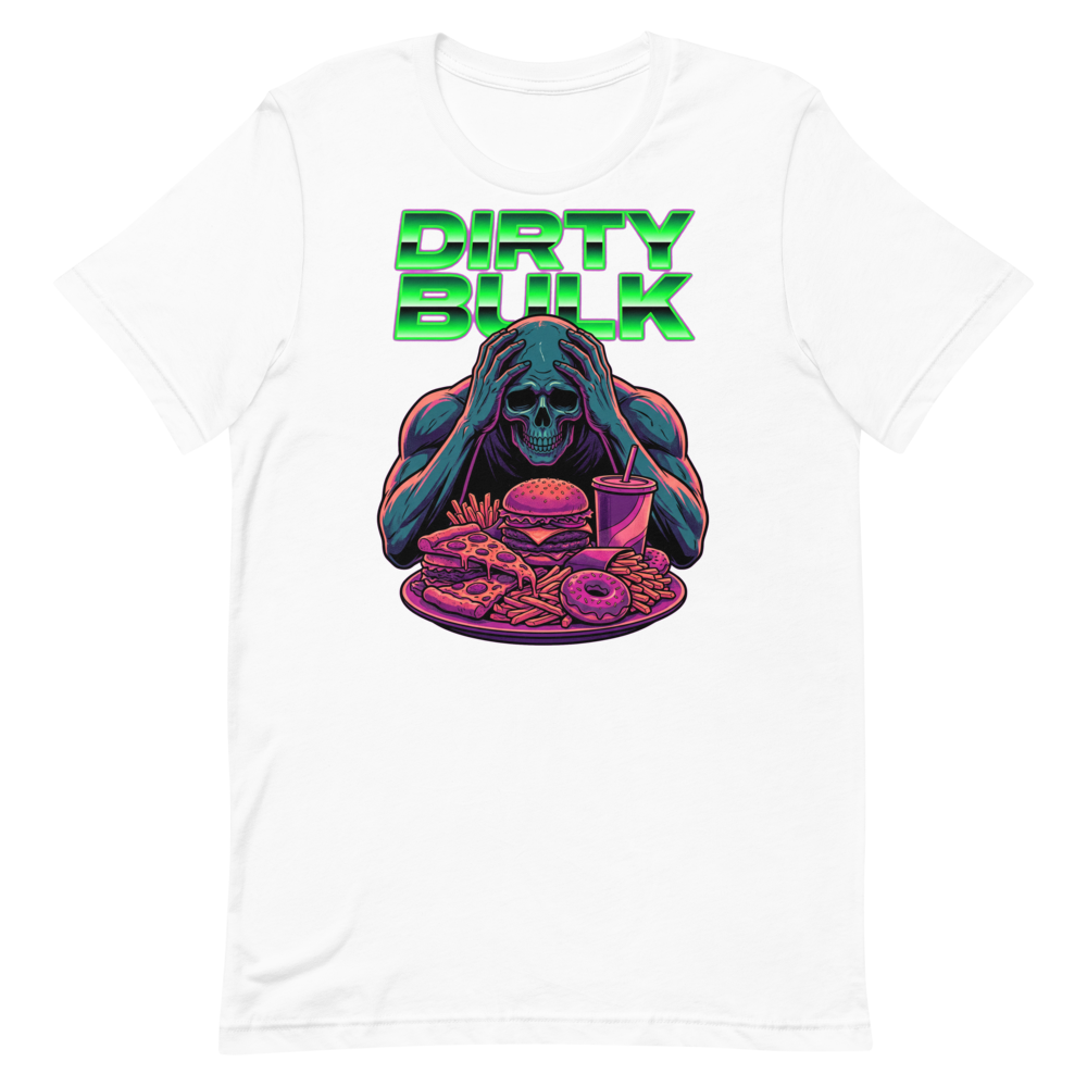 Dirty Bulk Vibes — Funny Skull Shirt for Food Lovers